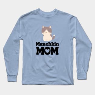 Munchkin Mom / Munchkin Cat Mama T-Shirt / Funny Cat Shirt / Gift for Munchkin Cat Lover Long Sleeve T-Shirt